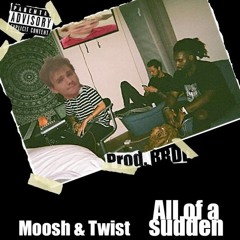 All Of A Sudden (Prod. BRDL)