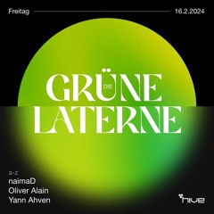 naimaD b2b Yann Ahven | @Hive Zürich | die Grüne Laterne | 16.02.2024