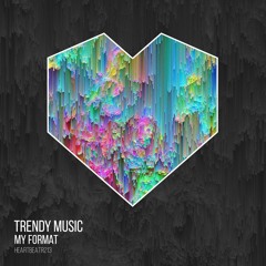 My Format - Trendy Music ( Extented Mix )