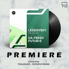 PREMIERE: Lessovsky - Toujours (Futur-E Remix) [MOVEMENT RECORDINGS]