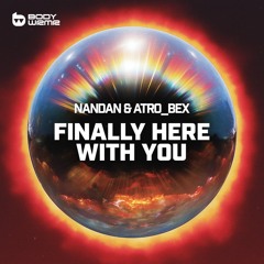 NANDAN & Atro_Bex - Finally Here With You (Extended Mix)