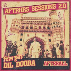 AFTERAll - Dil Dooba (AFTERHRS Sessions 2.0) - Free Download