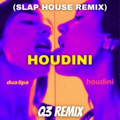 Dua Lipa - Houdini (Q3 Remix) I Houdini Slap House Remix
