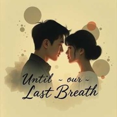 Until our Last Breath