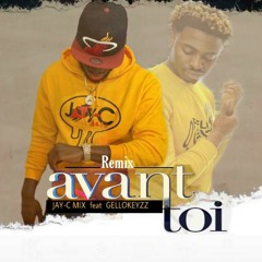 Avant Toi Remix (Jay-c mix  feat Gellokeyzz)