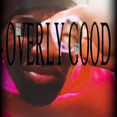 OverlyGood