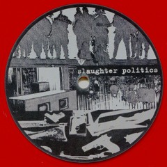 Slaughter Politics - Stammheim (Praxis 21, 1999/2020 - limited repress out now)