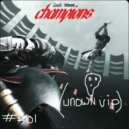 JOUST X OHRA - CHAMPIONS (UNOWN VIP) (CLIP)