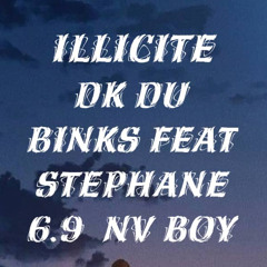 Ilicite_ Dk du binks feat Stéphane6_9 ft Nv boy