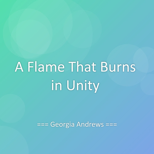 A Flame That Burns in Unity