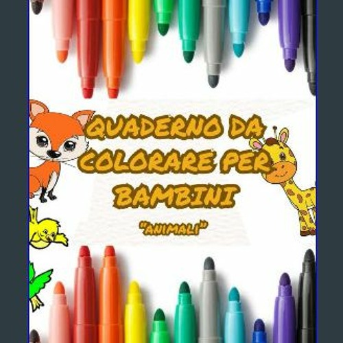 Stream [PDF] 💖 Quaderno da colorare per bambini: “Animali” (Italian  Edition) Full Pdf by Westraheon