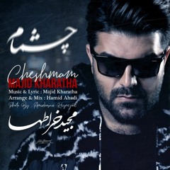 Cheshmam | Majidkharatha