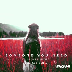 WH0AM! - Someone You Need (ft. Otto Palmborg) [Sword5 Remix]