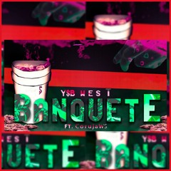 y$b wesT - Banquete ft.Coruja WS (Prod. Tokyo)