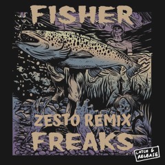 Fisher - Freaks (Zesto Remix)
