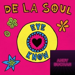 De La Soul - Eye Know (Andy Buchan Edit)