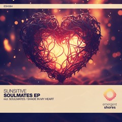 Sunsitive - Soulmates (Original Mix) [ESH384]