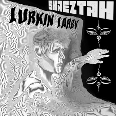 Lurkin Larry (FREE DL)