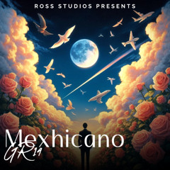 Mexhicano - GR14