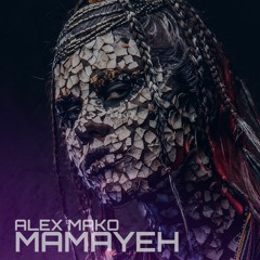 Alex Mako - Mamayeh [Radio Edit]