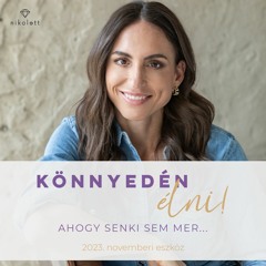 Könnyedén élni! Ahogy senki sem mer… - 2023. novemberi eszköz