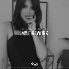 DJ JEDY Ft. Nicole - My Firework