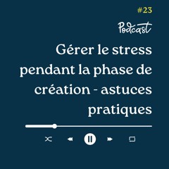 3 Minutes Pour Entreprendre #23 - Gérer le stress pendant la phase de création - Astuce Pratique