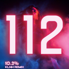 10.2% - 112 (KLNH Remix)