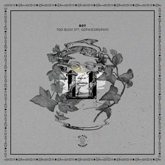 Too Busy (WA-FU Remix) [feat. Sophiegrophy]