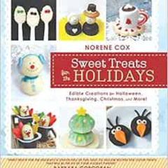 Access PDF 📋 Sweet Treats for the Holidays: Edible Creations for Halloween, Thanksgi