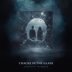 Cracks in the Glass