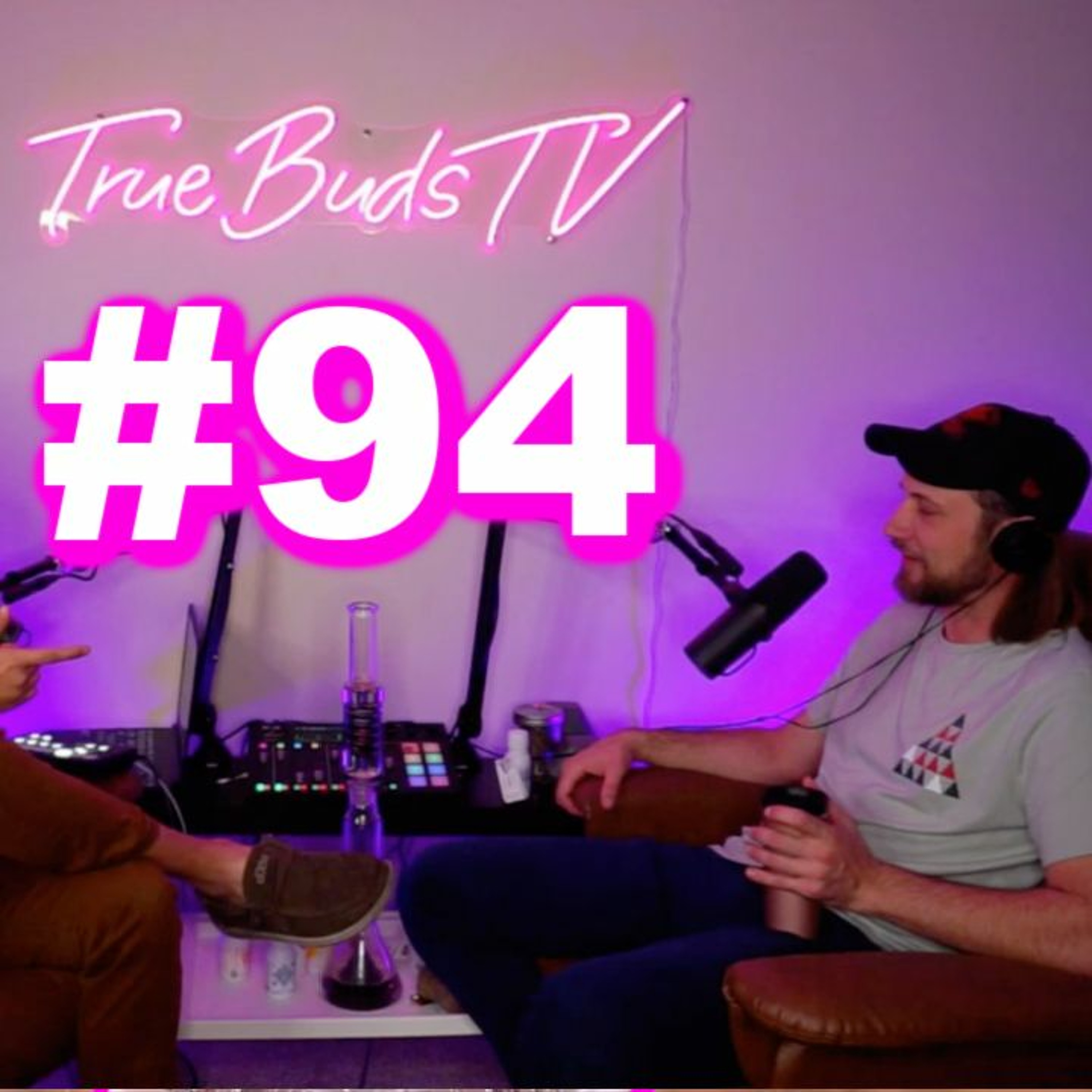 California Cannabis and Growing Weed True Buds Show Cannabis Podcast #94