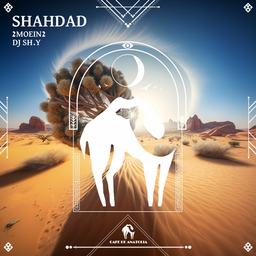 2Moein2, Dj SH.Y - Shahdad (Cafe De Anatolia)