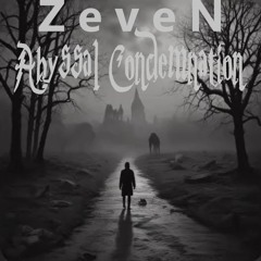ZeveN - Abyssal Condemnation (featuring Cassie)