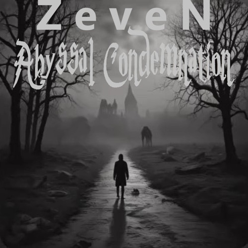 ZeveN - Abyssal Condemnation (featuring Cassie)