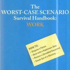 pdf the worst-case scenario survival handbook: work