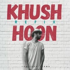 Khush Hoon - Refix Yor Yugh Verma 'STRUGGLE' New Hindi Hip Hop Rap Song 2020