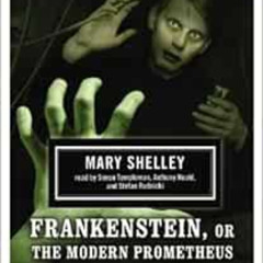 [DOWNLOAD] EPUB 🗂️ Frankenstein (or The Modern Prometheus) by Mary Shelley,Anthony H