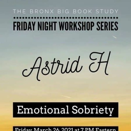 Astrid H 3 - 26 - 21 Emotional Sobriety  Workshop