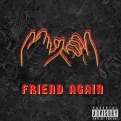 Friend Again