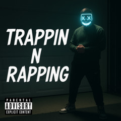 Trappin N Rappin