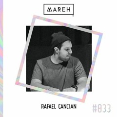 Mareh Mix - Episode #33: Rafael Cancian