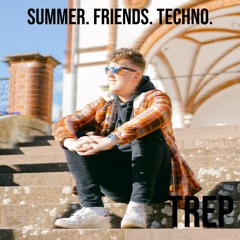 Summer. Friends. Techno. by TREP