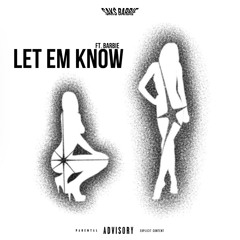 LET EM KNOW