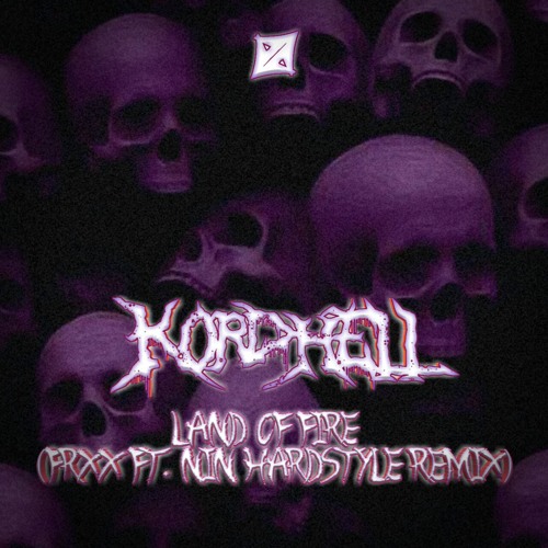 KORDHELL - LAND OF FIRE (FXRR Ft. NiN Hardstyle Remix)