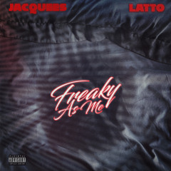 Freaky As Me (feat. Latto)