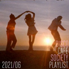 2021/06 Disco Cafe Society
