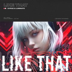 SVRGE, LUMINATE - Like That