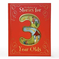 [Free] KINDLE 🖍️ A Collection of Stories for 3 Year Olds by  Parragon Books &  Cotta