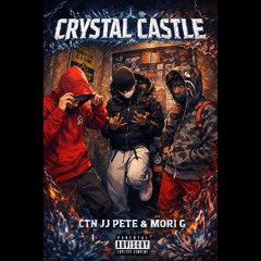 Mori G (Feat CTN JJ Pete) Crystal Castle (prod.KosfingerBeats)